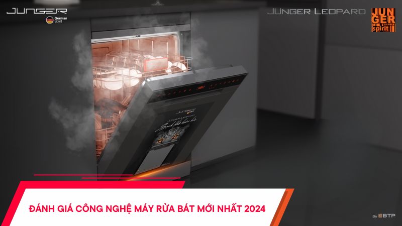 Đánh giá công nghệ máy rửa bát mới nhất 2024